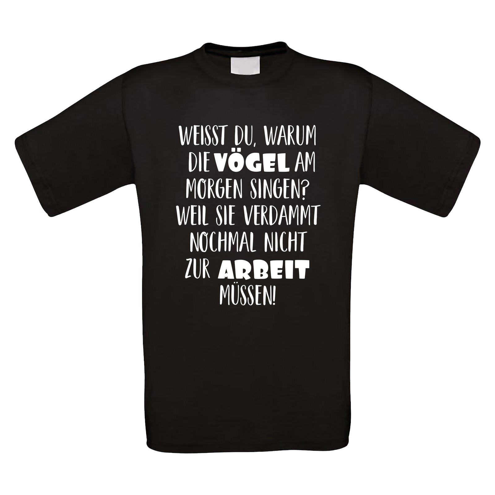  Funshirt weiß oder schwarz - Vögel und Arbeit