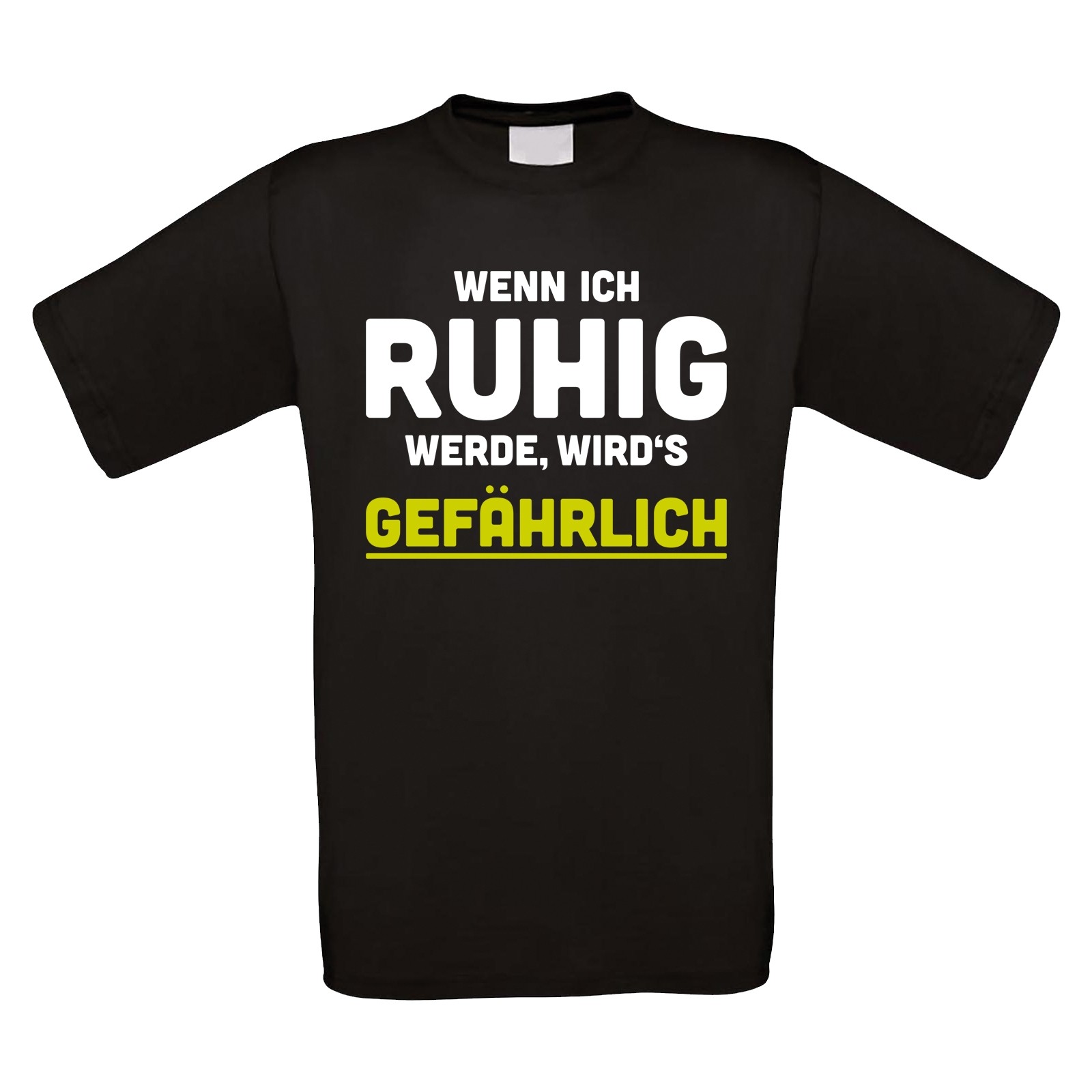 Funshirt weiß oder schwarz, als Tanktop oder Shirt - Wenn ich ruhig werde...