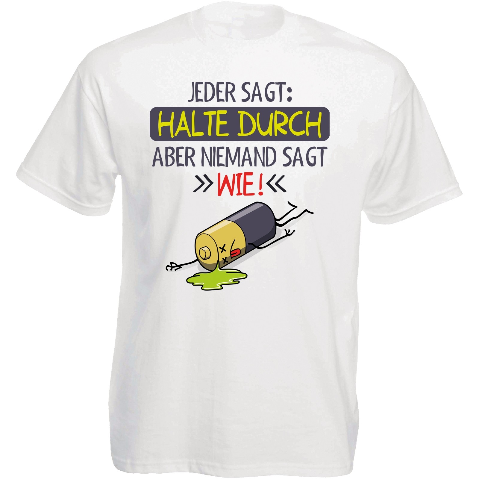 Funshirt weiß oder schwarz, als Tanktop oder Shirt - Jeder sagt: Halte durch - Aber niemand sagt WIE! 