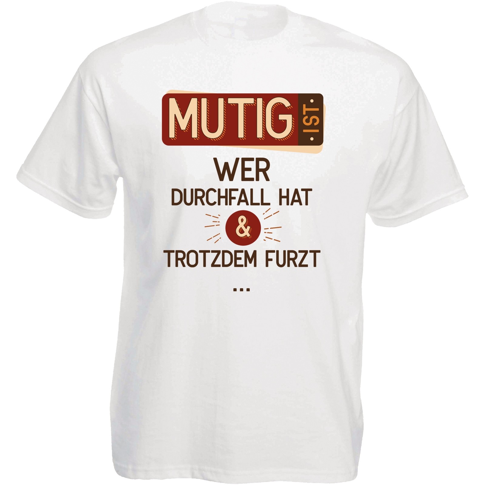 Funshirt weiß oder schwarz, als Tanktop oder Shirt - Mutig ist wer Durchfall hat....