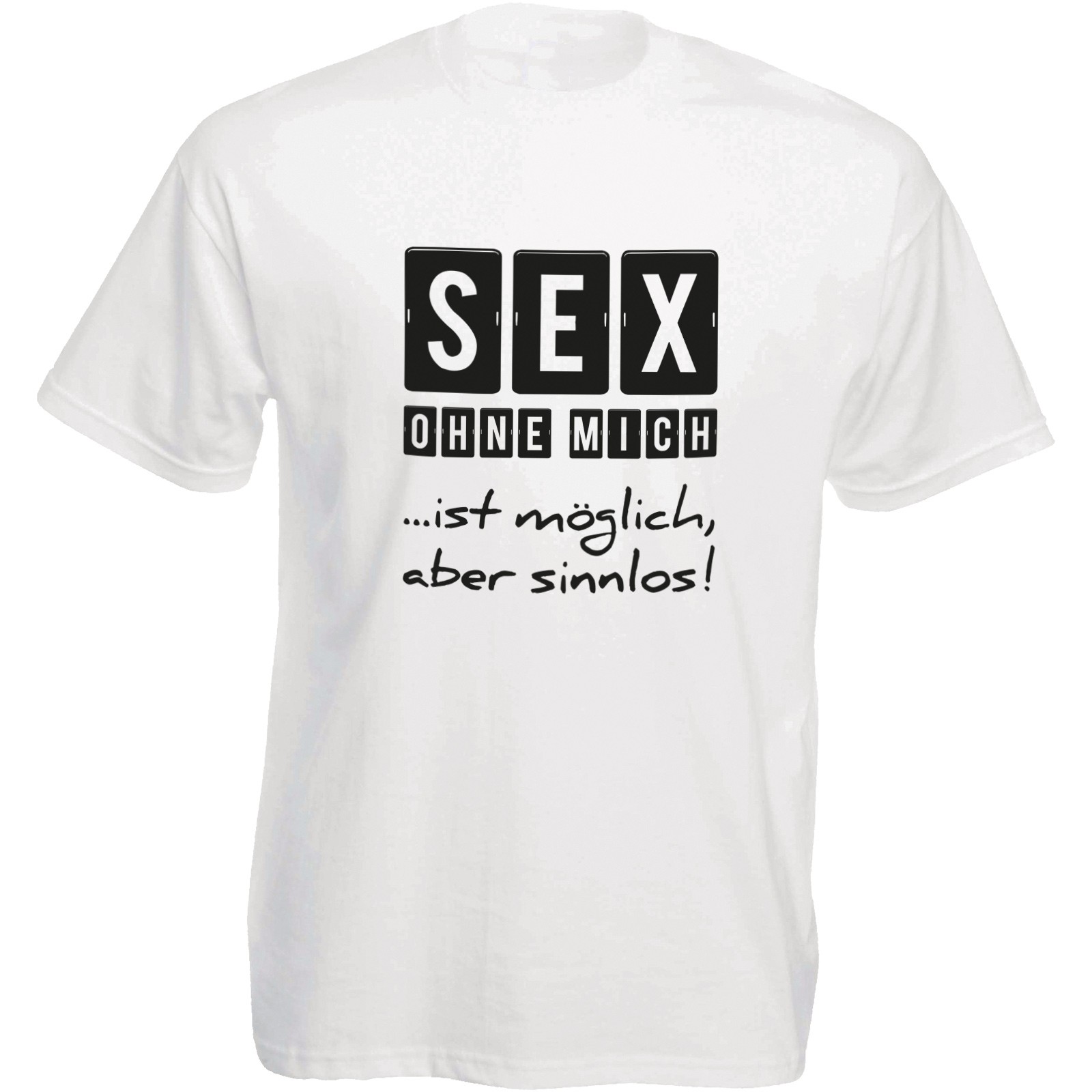 Funshirt weiß oder schwarz - als Tanktop, Damen oder Herrenshirt - Sex ohne mich