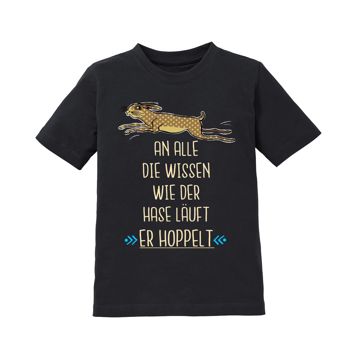 Kinder T-Shirt Modell: An alle die wissen wie der Hase läuft - er hoppelt!