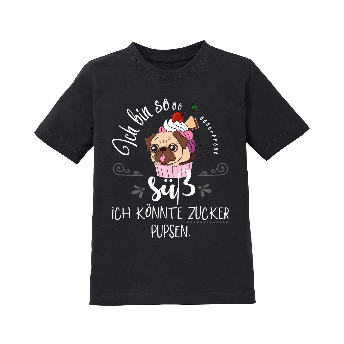 Kinder T-Shirt Modell: Ich bin so süß, ich könnte Zucker pupsen.