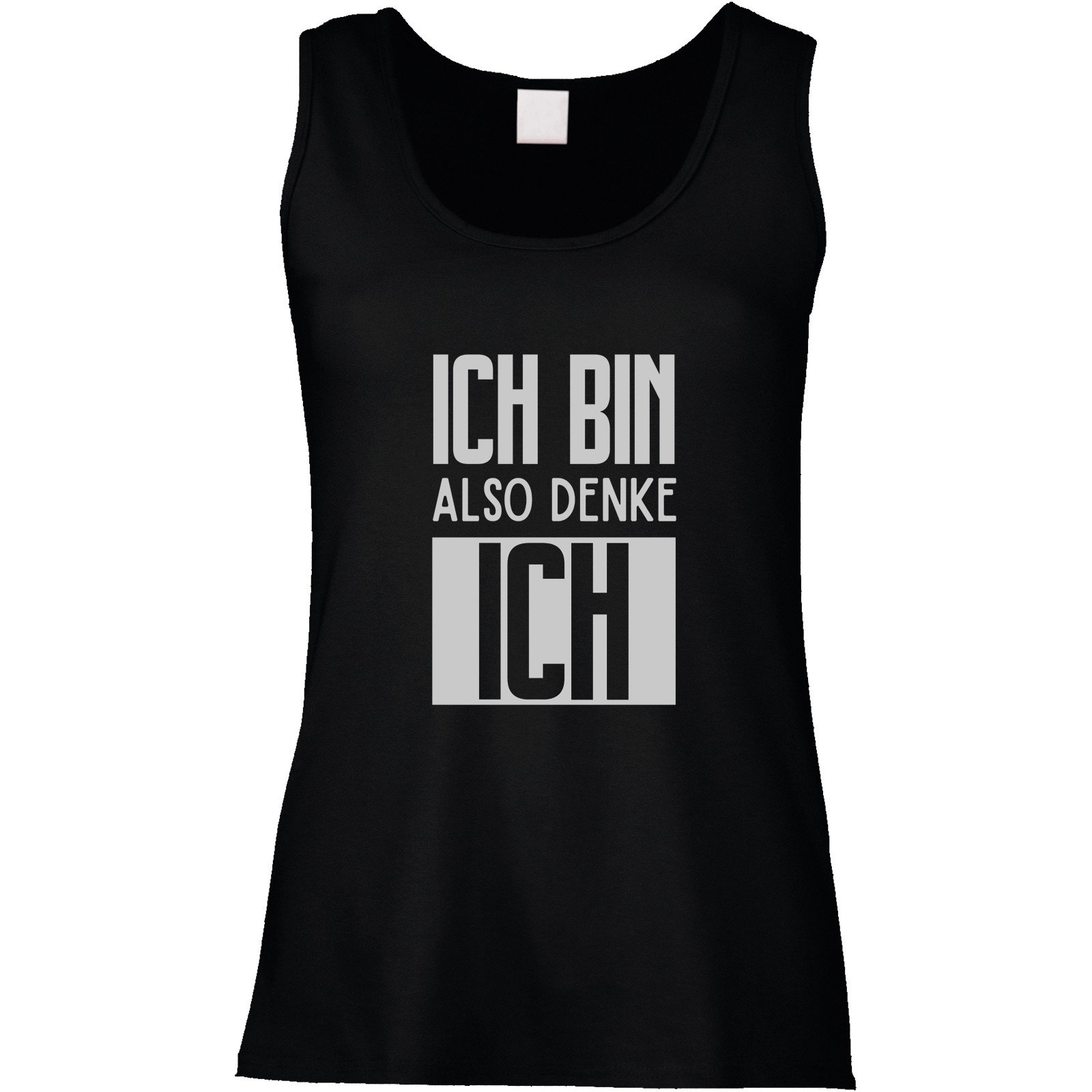 Funshirt weiß oder schwarz, als Tanktop oder Shirt -  Ich bin - also denke ich...