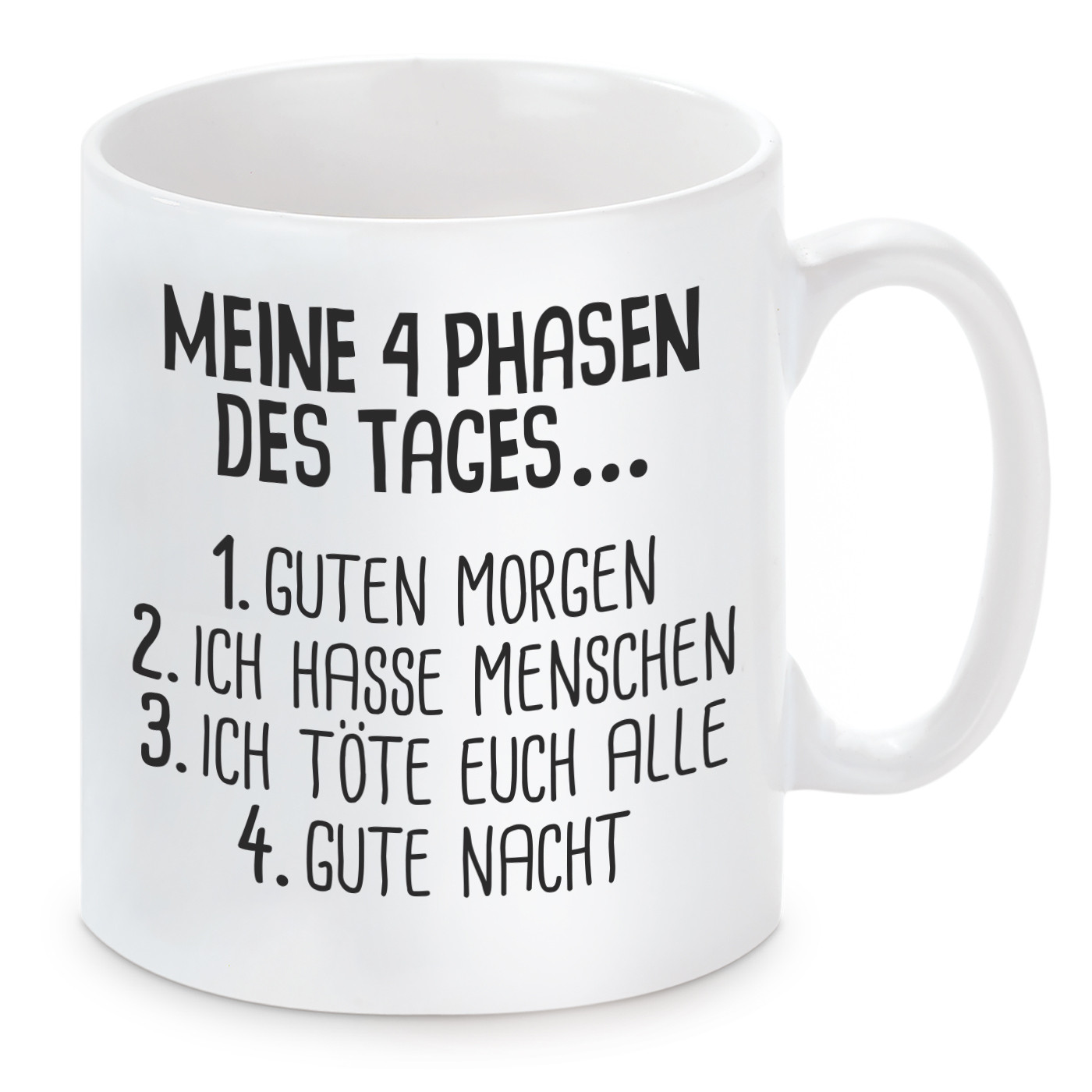 Tasse mit Motiv - Meine vier Phasen des Tages