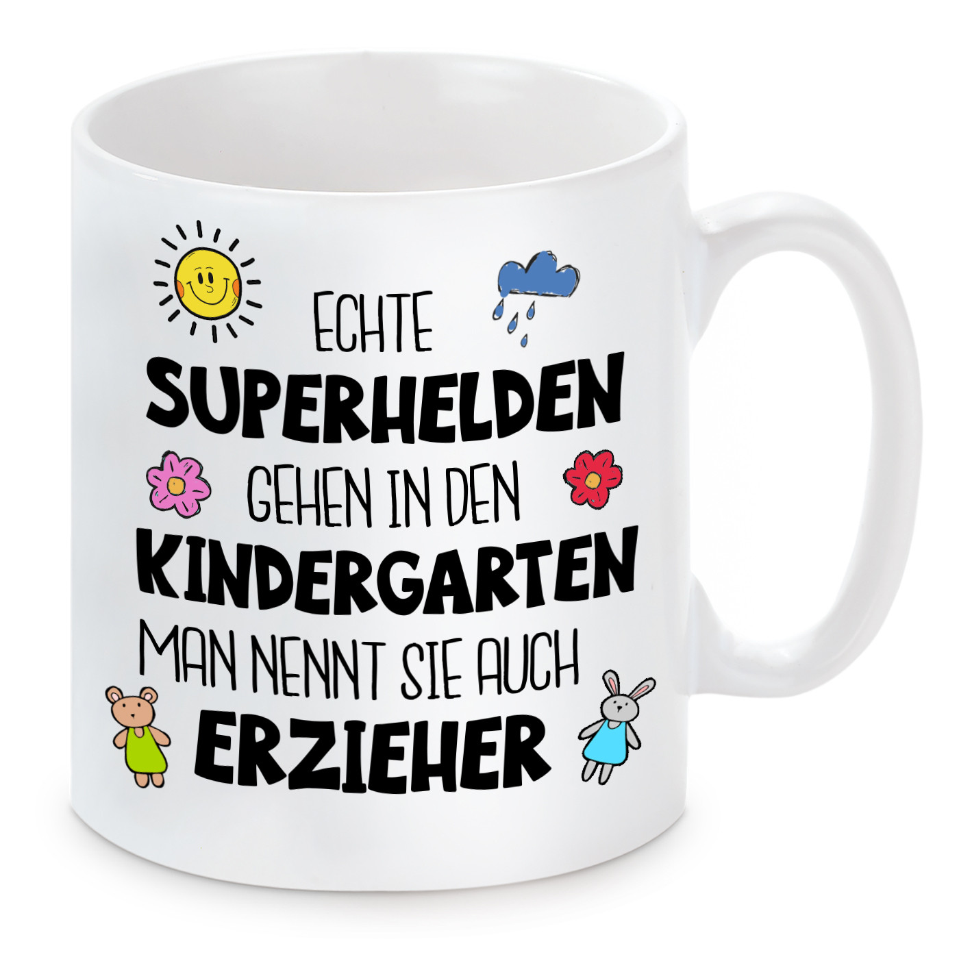 Tasse mit Motiv - Echte Superhelden gehen in den Kindergarten. Man nennt sie auch Erzieher