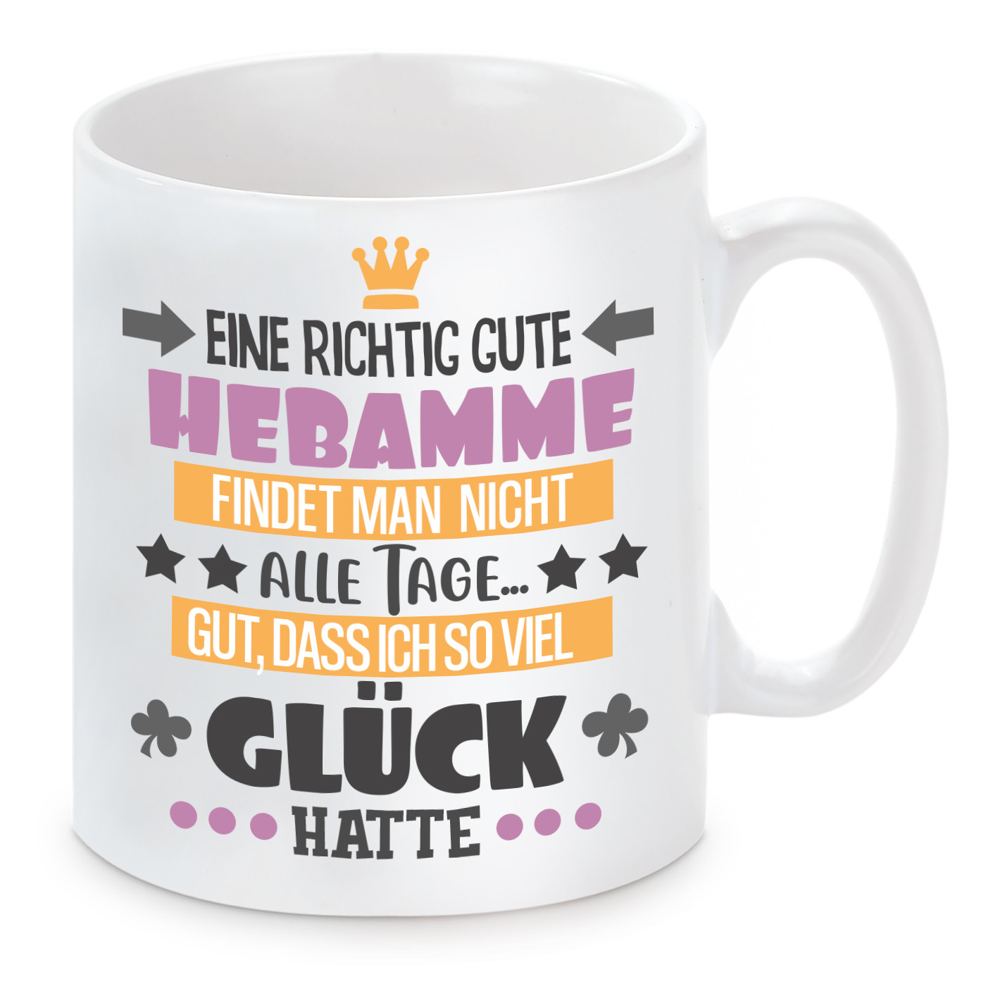 Tasse mit Motiv - Eine richtig gute Hebamme