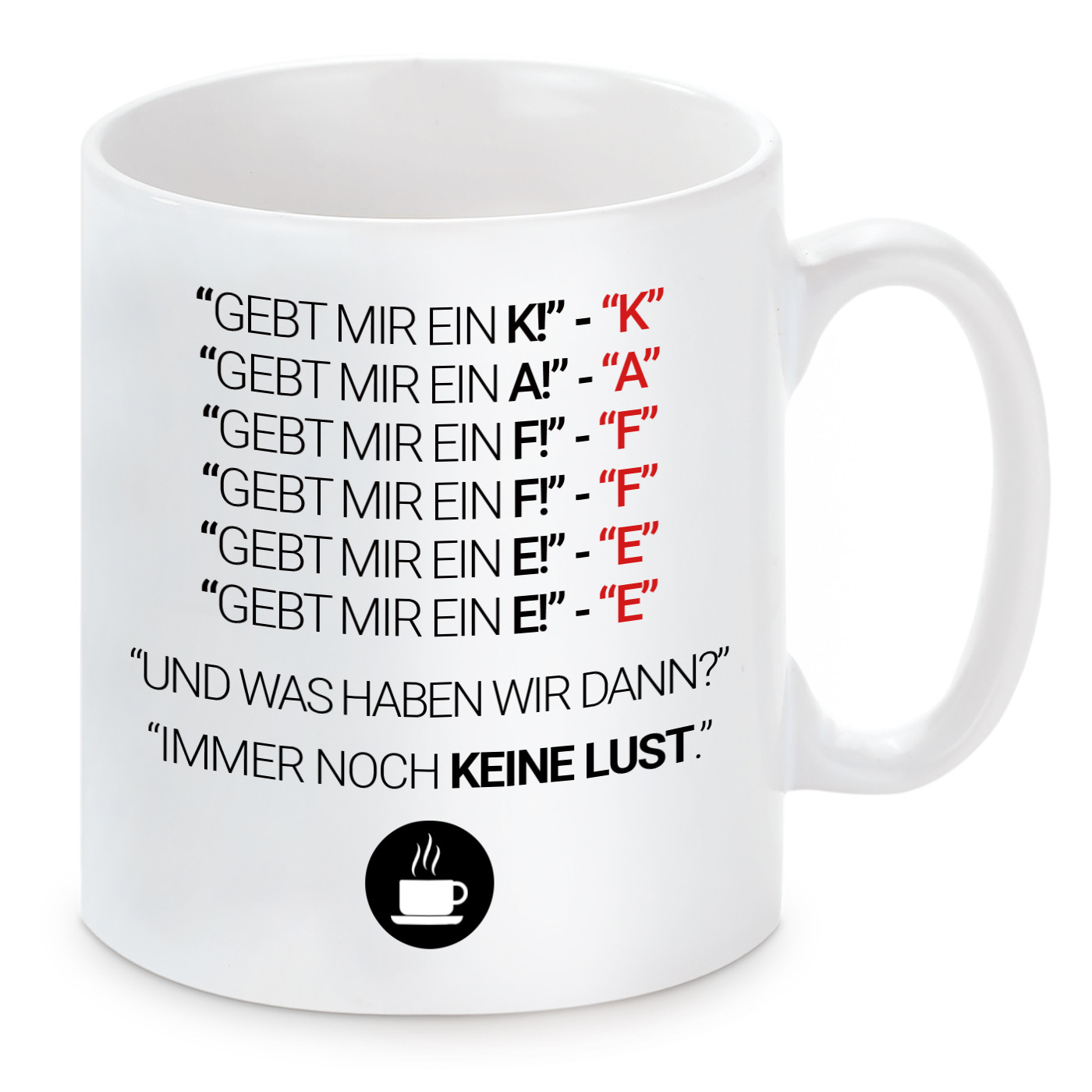 Tasse mit Motiv - Gebt mir Kaffee