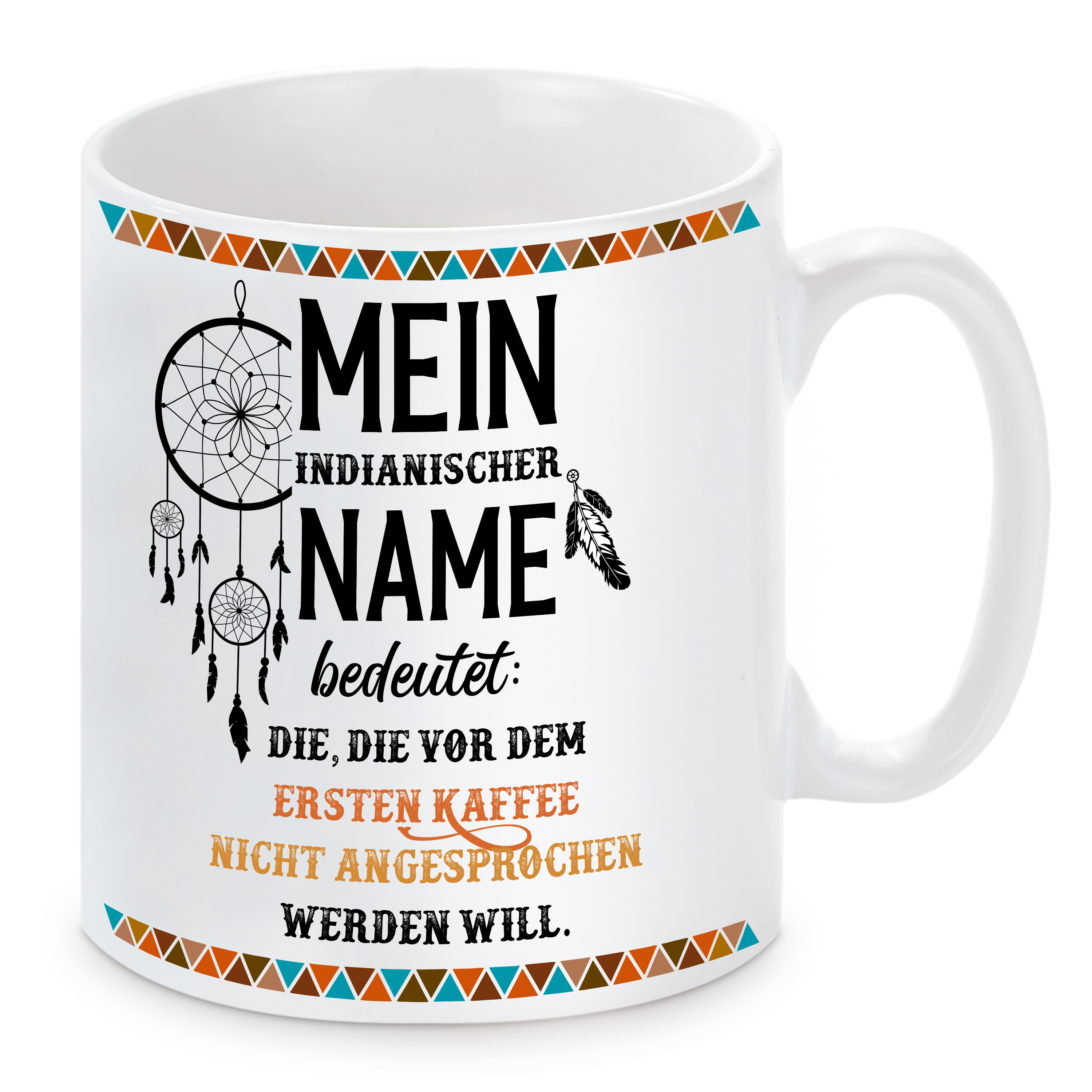 Tasse mit Motiv - Mein indianischer Name