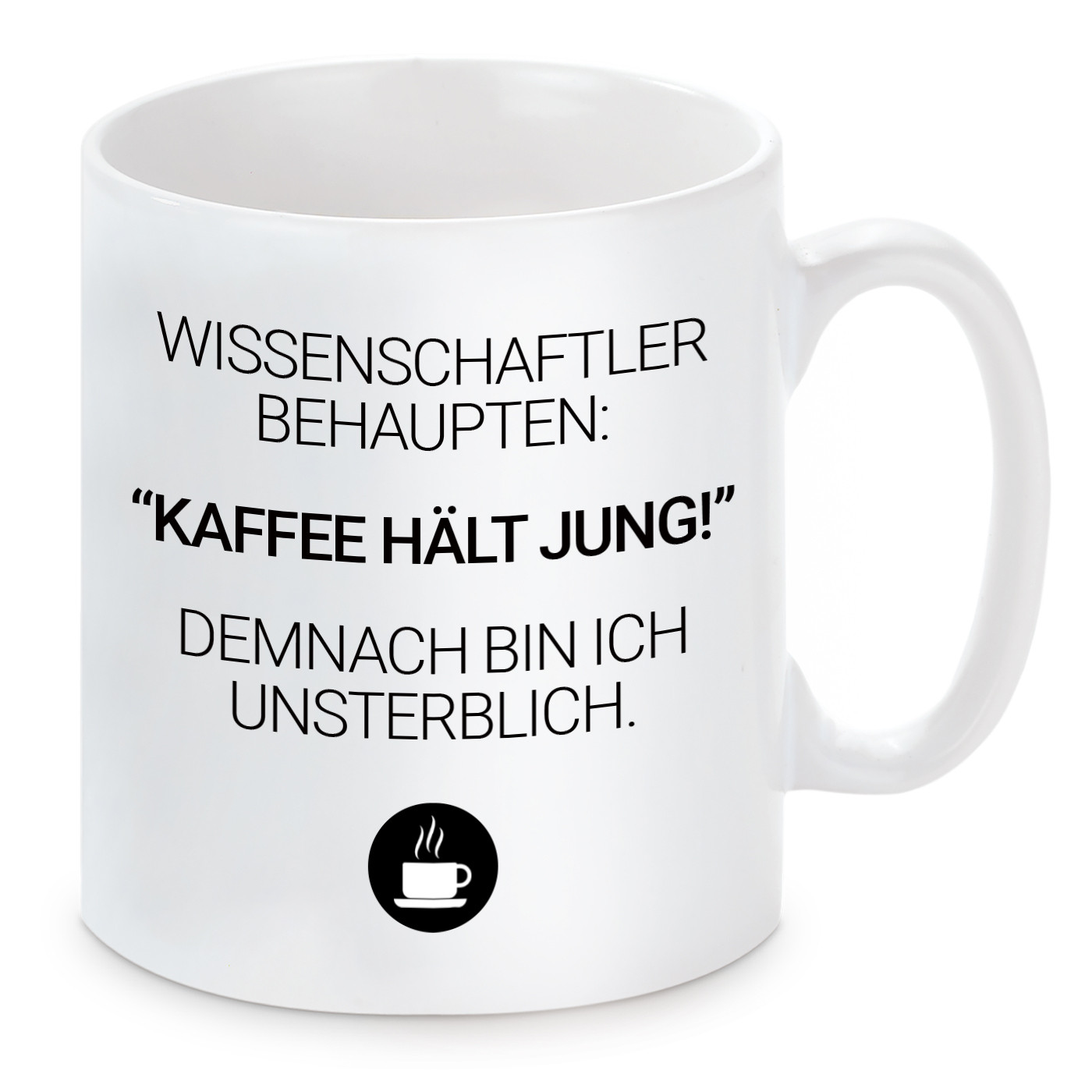 Tasse mit Motiv - Kaffee hält jung