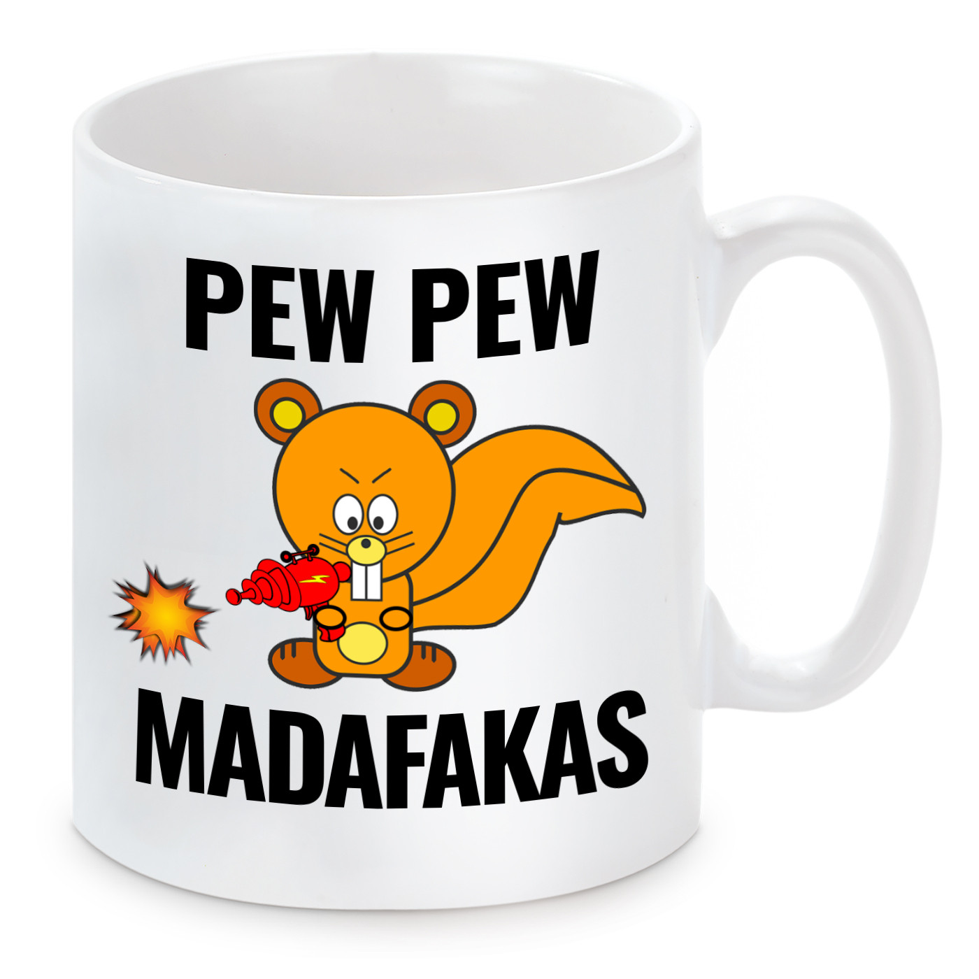Tasse mit Motiv - Tasse mit Motiv - PEW PEW MADAFAKAS