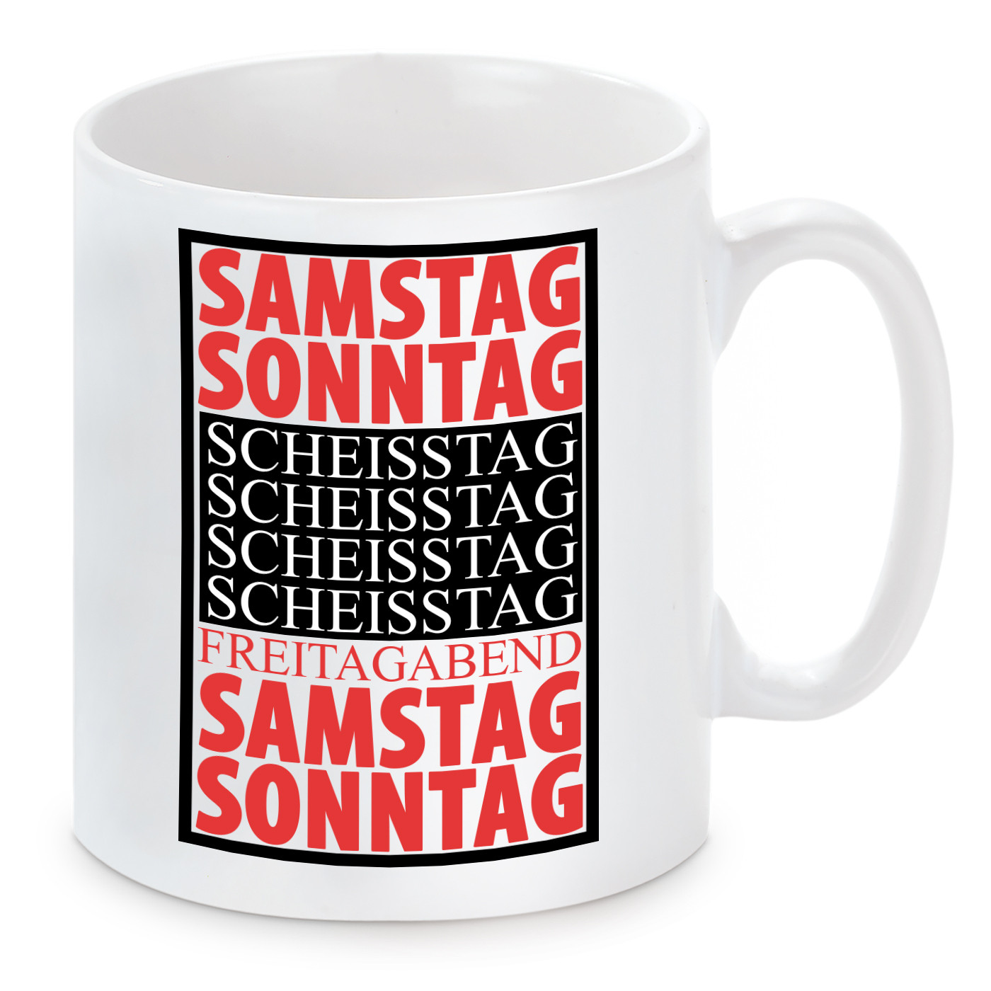 Tasse mit Motiv - Scheisstag