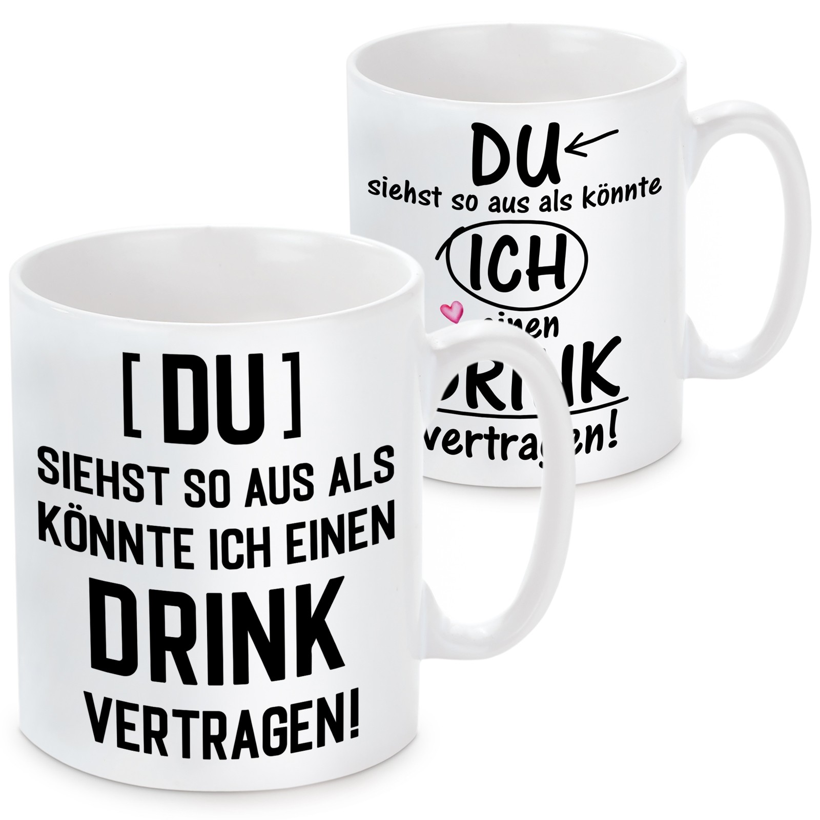 Tasse: Du siehst so aus als könnte ich einen Drink vertragen!