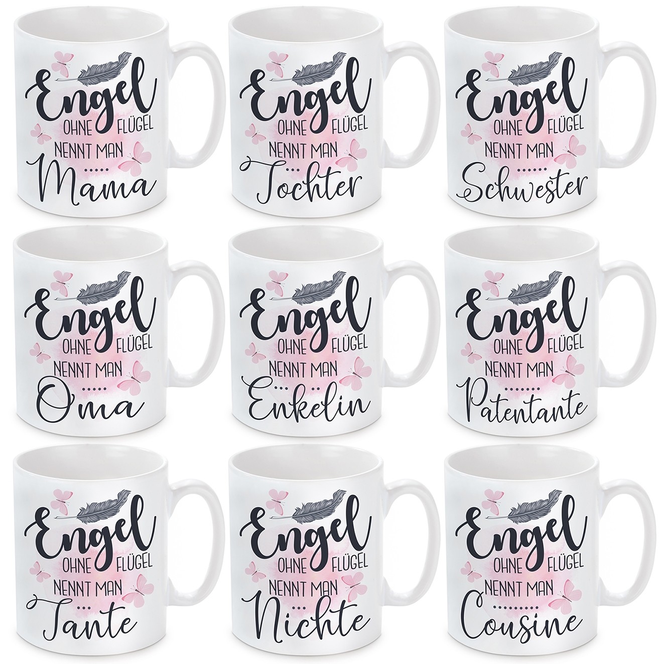 Tasse mit Motiv - Engel ohne Flügel nennt man Mama / Tochter / Oma / Enkelin / Tante / Nichte / Schwester / Cousine / Patentante.