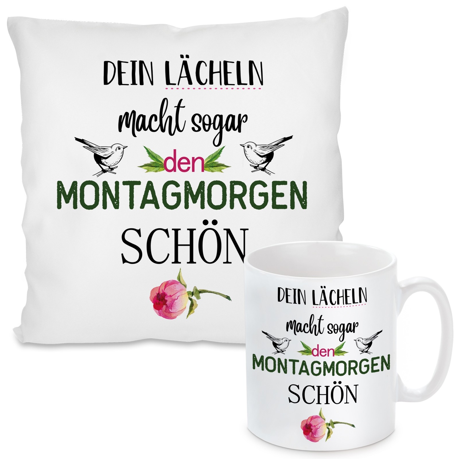 Kissen oder Tasse mit Motiv - Dein Lächeln macht sogar.....