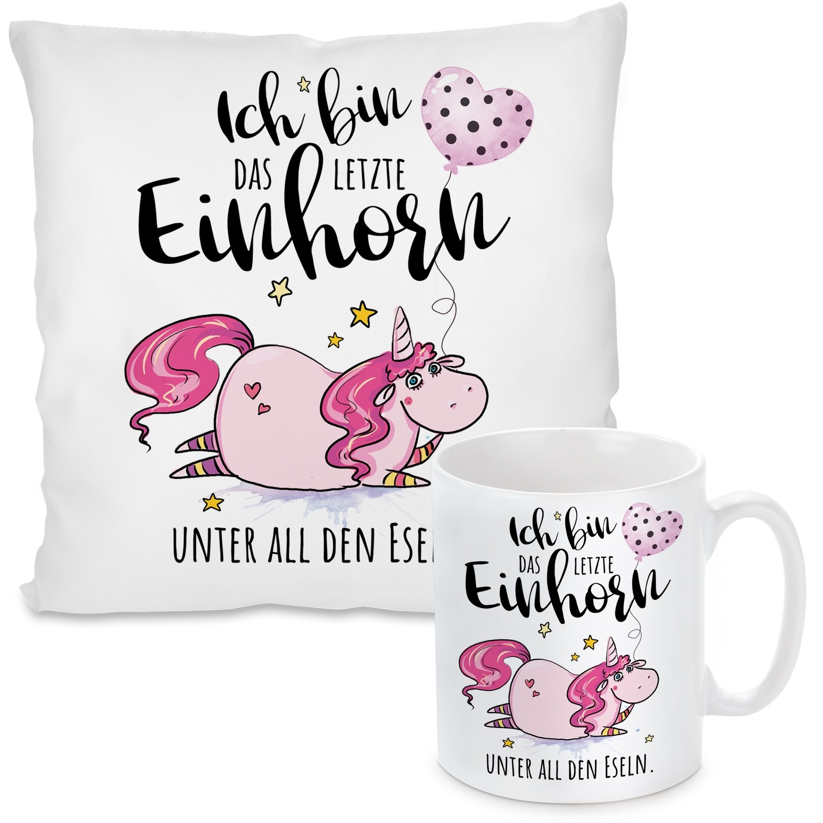 Kissen oder Tasse:  Ich bin das letzte Einhorn unter all den Eseln.