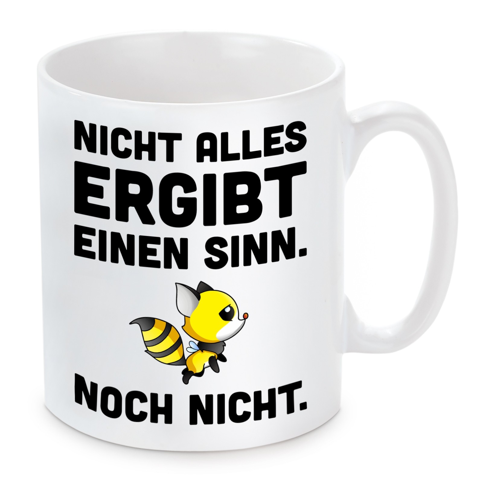 Tasse mit Motiv - Nicht alles ergibt einen Sinn.