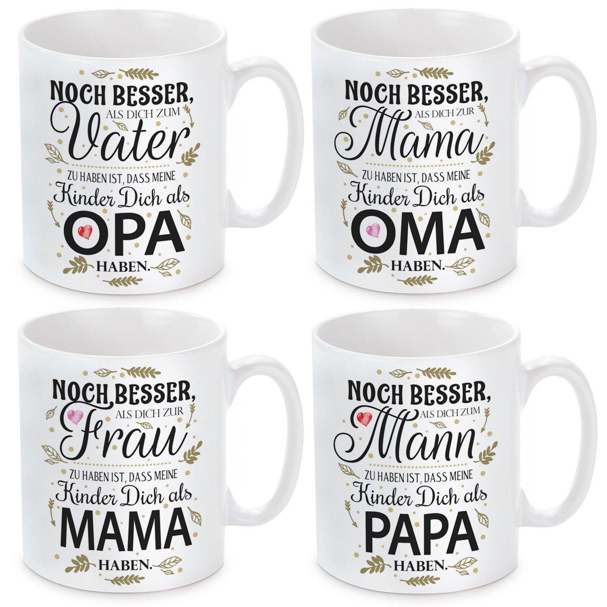 Tasse mit Motiv - Noch besser als dich zur / zum Frau - Mama - Mann - Vater zu haben ...