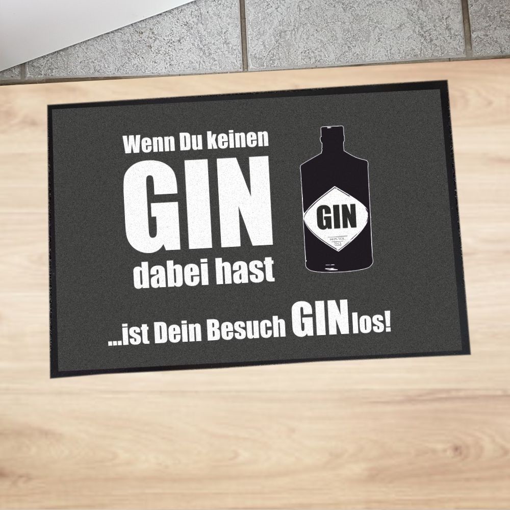 Fußmatte "Wenn du keinen Gin dabei hast… Ist Dein Besuch GINlos!"