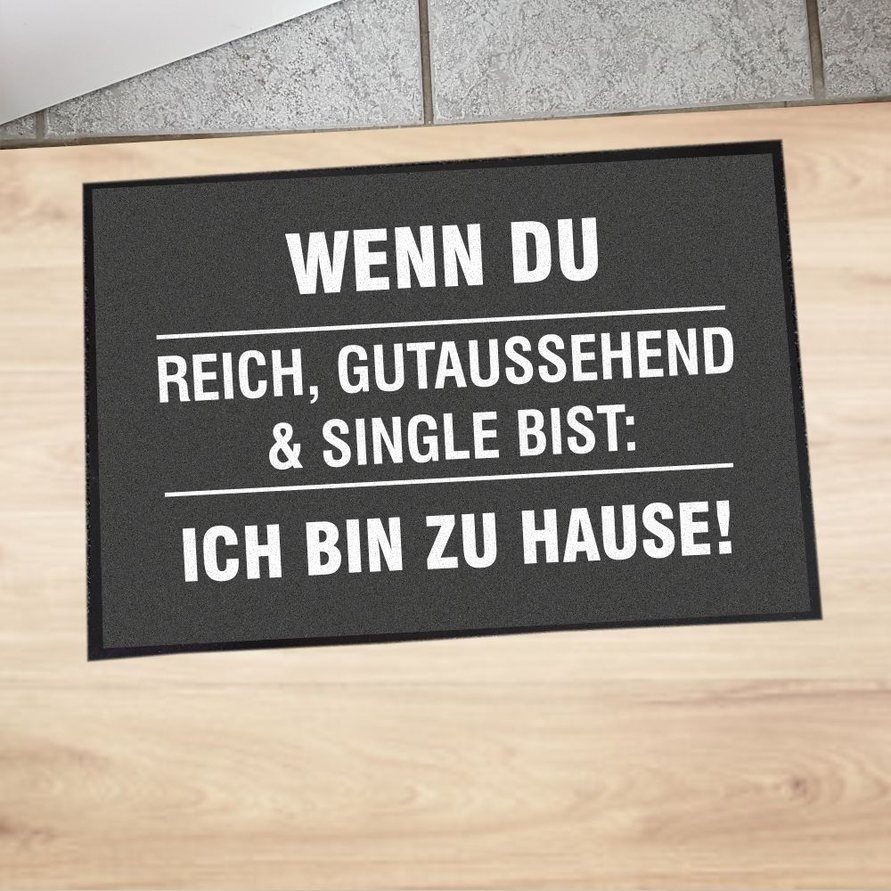 Fussmatte Wenn Du Reich Gutaussehend Single Bist Ich Bin Zuhause
