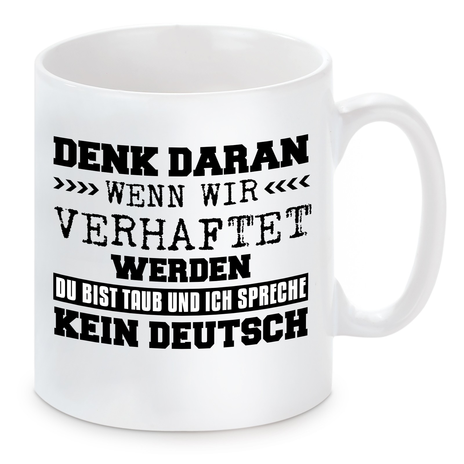 Tasse mit Motiv - Wenn wir verhaftet werden