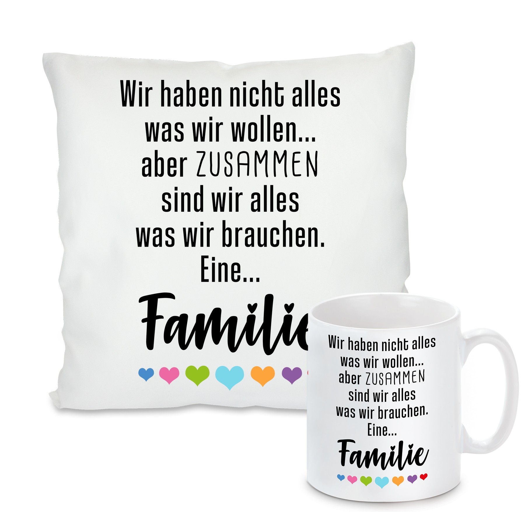 Kissen oder Tasse: Wir haben nicht alles - Familie