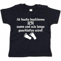 Kinder - Babyshirt Modell: Ab heute bestimme ich