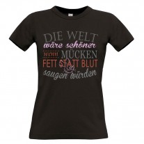 Damen T-Shirt Modell: Die Welt wäre schöner...