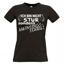 Damen T-Shirt Modell: Ich bin nicht stur