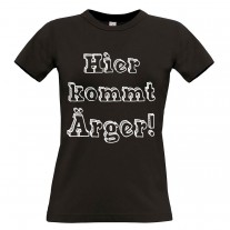 Damen T-Shirt Modell: Hier kommt Ärger