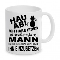 Tasse Modell: Hau ab - Ich habe einen verrückten Mann