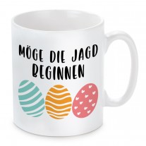 Tasse: Möge die Jagd beginnen.