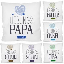 Kissen mit Motiv - Lieblings- Opa / Papa / Bruder / Sohn / Onkel / Cousin.