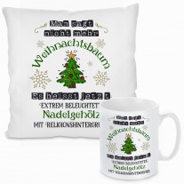 Kissen oder Tasse mit Motiv - Man sagt nicht mehr Weihnachtsbaum....