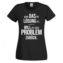 Funshirt oder Tanktop: Wenn das die Lösung ist, will ich mein Problem zurück.