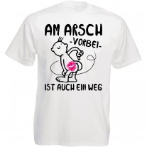 Funshirt oder Tanktop: Am Arsch vorbei ist auch ein Weg.