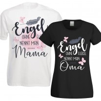 Funshirt oder Tanktop: Engel ohne Flügel nennt man Mama / Tochter / Oma / Enkelin / Tante / Nichte / Schwester / Cousine / Patentante.