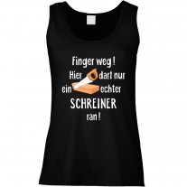 Funshirt oder Tanktop: Finger weg! (Schreiner)