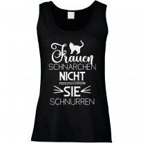 Funshirt weiß oder schwarz, als Tanktop oder Shirt - Frauen schnarchen nicht, sie schnurren.