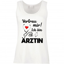 Funshirt oder Tanktop: Vertrau mir, ich bin Ärztin