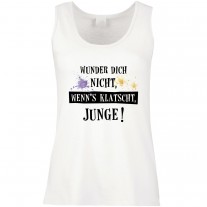 Funshirt oder Tanktop: Wunder dich nicht...