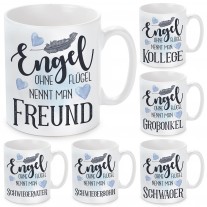 Tasse mit Motiv - Engel ohne Flügel nennt man Freund / Kollege / Großonkel / Schwiegervater / Schwiegersohn / Schwager.