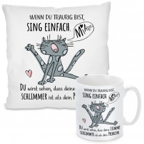 Kissen oder Tasse: Wenn du traurig bist, sing einfach. 