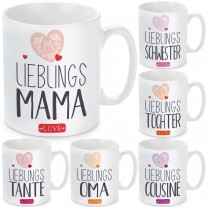 Tasse mit Motiv - Lieblings- Oma / Mama / Schwester / Tochter / Tante / Cousine. 