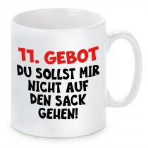 Tasse mit Motiv - 11. GEBOT DU SOLLST MIR NICHT AUF DEN SACK GEHEN!