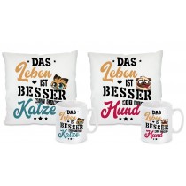Kissen oder Tasse: Das Leben ist besser mit Hund / Katze