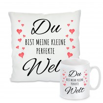 Kissen oder Tasse: Du bist meine kleine perfekte Welt