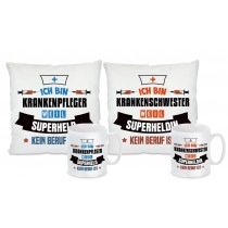 Kissen oder Tasse: Ich bin Krankenschwester / Krankenpfleger weil Superheld/in kein Beruf ist