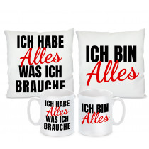 Kissen oder Tassen Set: Ich habe alles / Ich bin alles