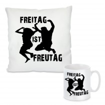 Kissen oder Tasse mit Motiv Modell: Freitag ist Freutag